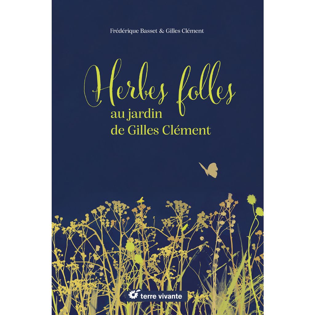 Herbes folles au jardin de Gilles Clément