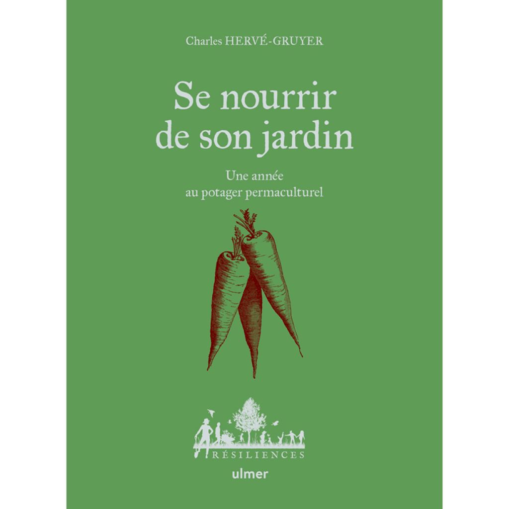 Se nourrir de son jardin - Une année au potager permaculture