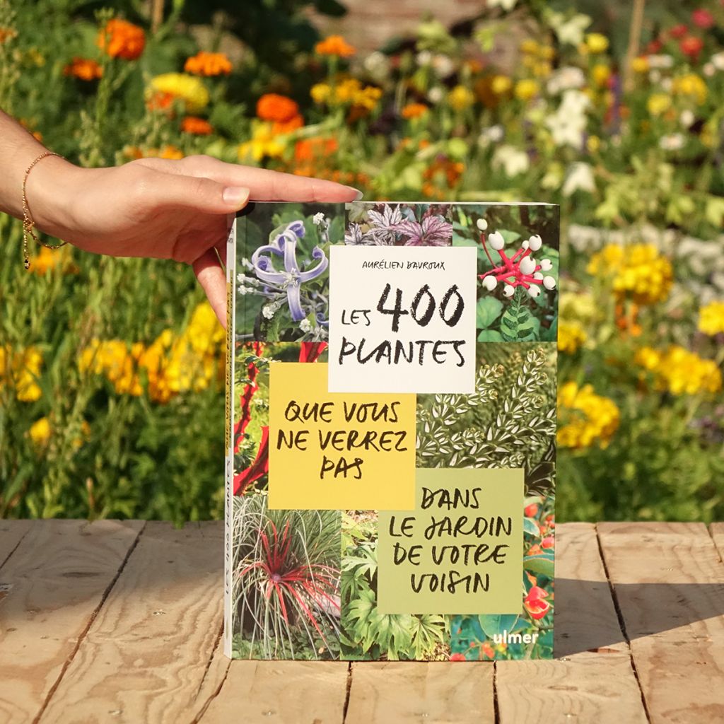 Les 400 plantes que vous ne verrez pas dans le jardin de votre voisin
