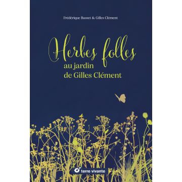 Herbes folles au jardin de Gilles Clément